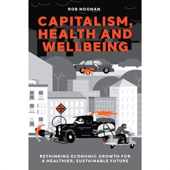 Capitalism, Health and Wellbeing