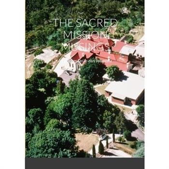 The Sacred Mission Musings