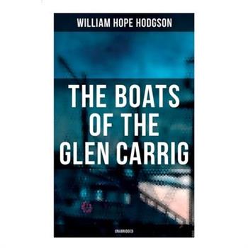 The Boats of the Glen Carrig (Unabridged)