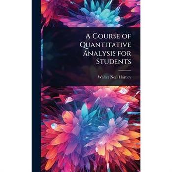 A Course of Quantitative Analysis for Students