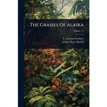 The Grasses Of Alaska