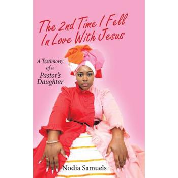 The 2nd Time I Fell in Love With Jesus