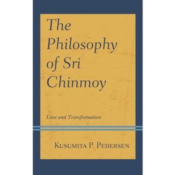 The Philosophy of Sri Chinmoy