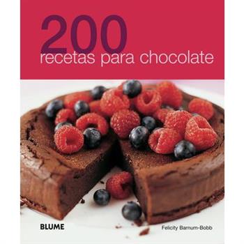 200 recetas para chocolate / 200 Chocolate Recipes