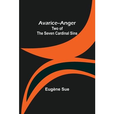 Avarice--Anger