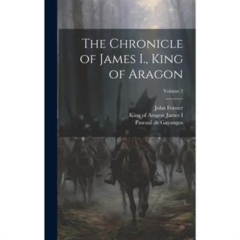 The Chronicle of James I., King of Aragon; Volume 2