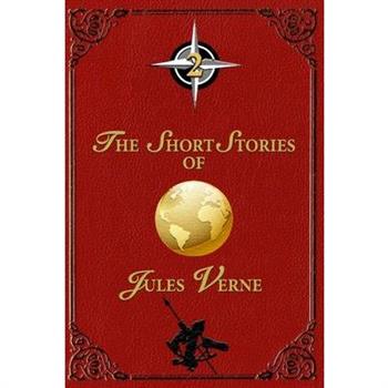 The Short Stories of Jules Verne - 2