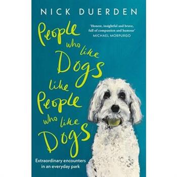 People Who Like Dogs Like People Who Like Dogs