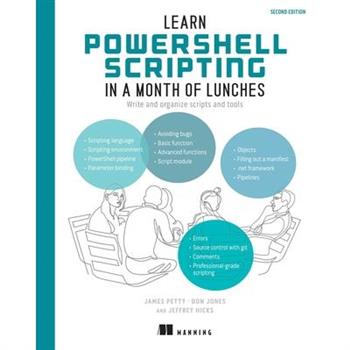 Learn Powershell Scripting in a Month of Lunches, Second Edition