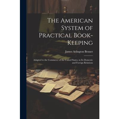 The American System of Practical Book-Keeping