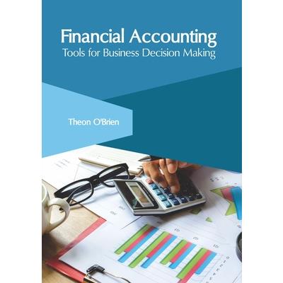 Financial Accounting: Tools for Business Decision Making