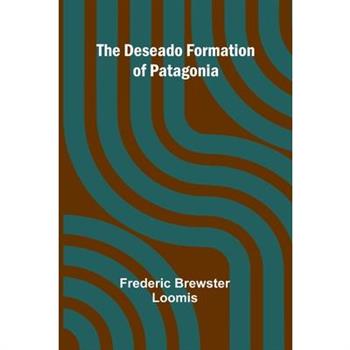 The Deseado Formation Of Patagonia