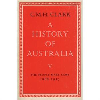 A History of Australia (Volumes 5 & 6)