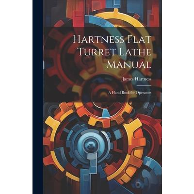 Hartness Flat Turret Lathe Manual
