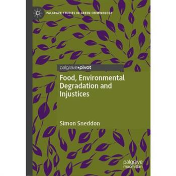 Food, Environmental Degradation and Injustices