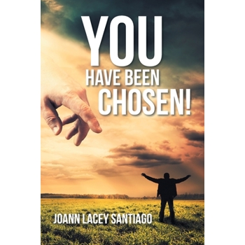 You Have Been Chosen!