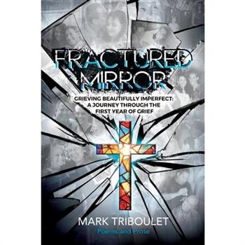 Fractured Mirror Grieving Beautifully Imperfect