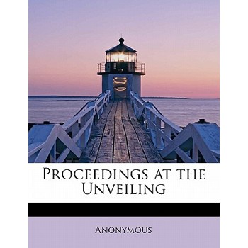 Proceedings at the Unveiling