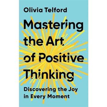 Mastering the Art of Positive Thinking