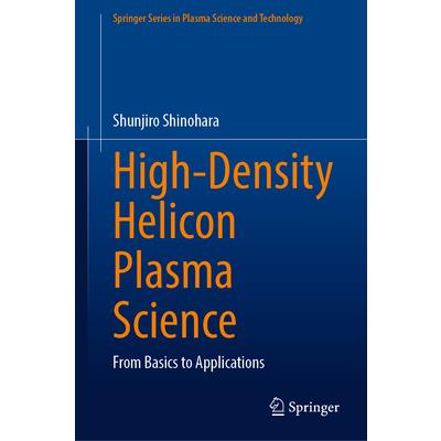 High-Density Helicon Plasma Science
