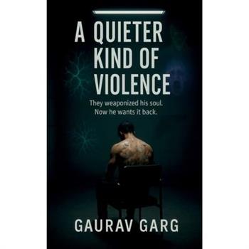 A Quieter Kind of Violence