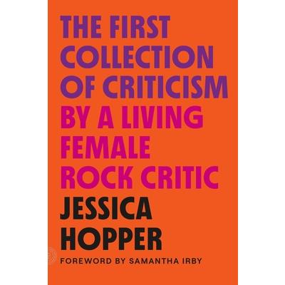 The First Collection of Criticism by a Living Female Rock Critic