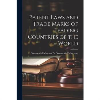 Patent Laws and Trade Marks of Leading Countries of the World