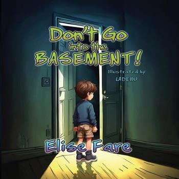 Don’t Go into the Basement