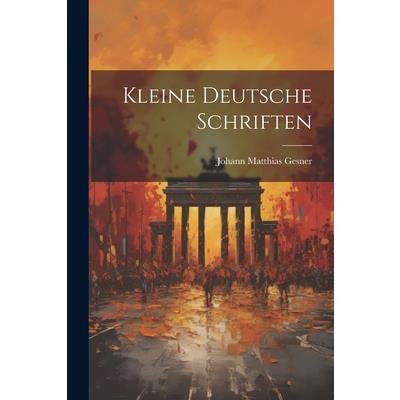 Kleine Deutsche Schriften