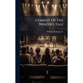 Comedy Of The Winter's Tale