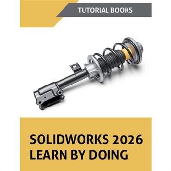 SOLIDWORKS 2026 Learn By Doing (COLORED)