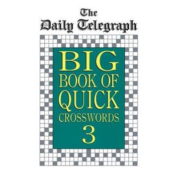 Daily Telegraph Big Book of Quick Crosswords