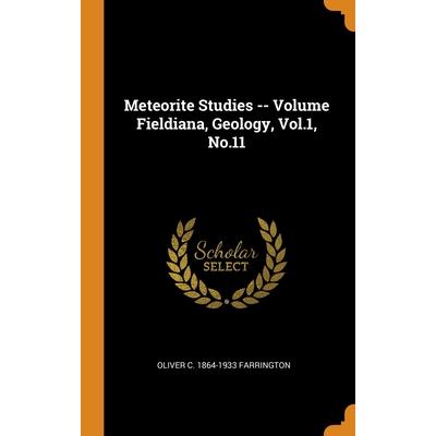 Meteorite Studies -- Volume Fieldiana, Geology, Vol.1, No.11