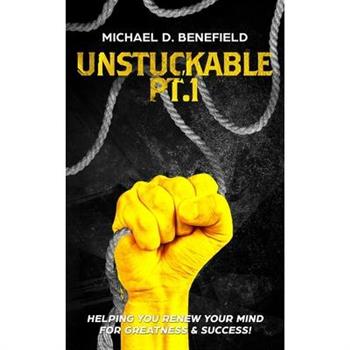 Unstuckable Pt.1