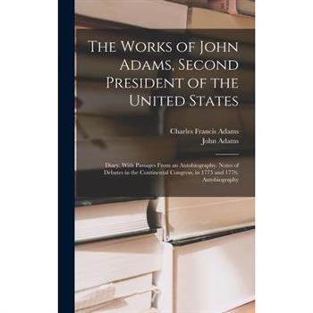 The Works of John Adams, Second President of the United States
