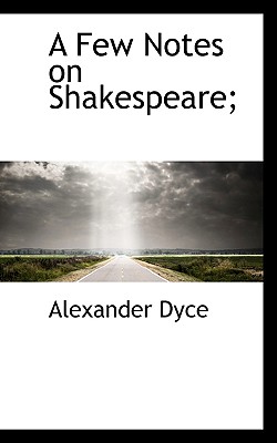 A Few Notes on Shakespeare;