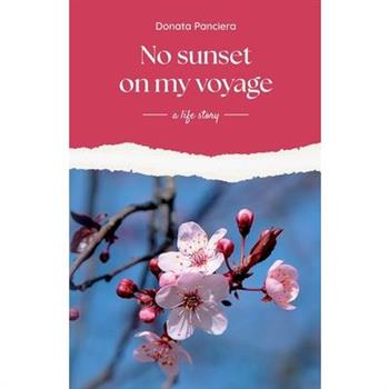 No sunset on my voyage