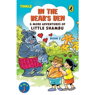 In the Bear’s Den & More Adventures of Little Shambu