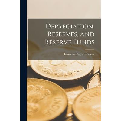 Depreciation, Reserves, and Reserve Funds