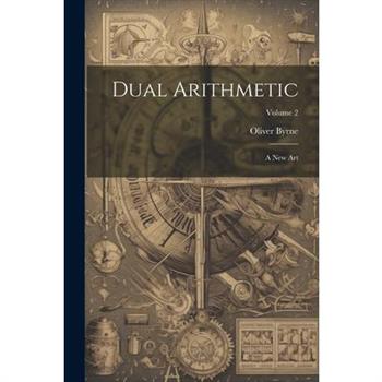 Dual Arithmetic