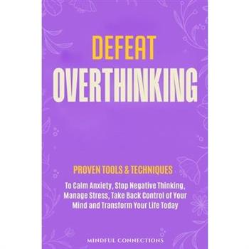 Defeat Overthinking