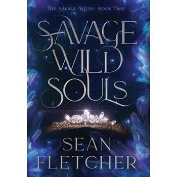 Savage Wild Souls (The Savage Wilds Book 2)