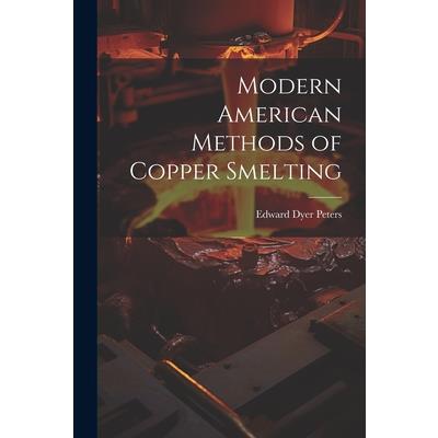 Modern American Methods of Copper Smelting