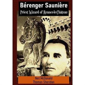 B矇renger Sauni癡re Priest Wizard of Rennes-le-Ch璽teau