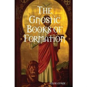 The Gnostic Books of Formation