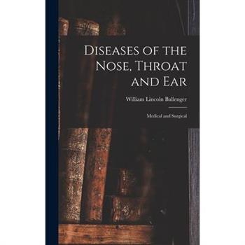 Diseases of the Nose, Throat and Ear