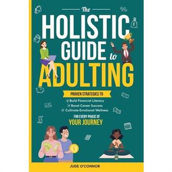 The Holistic Guide to Adulting