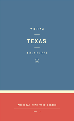 Wildsam Field Guides: Texas