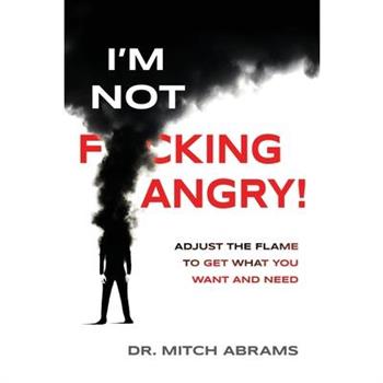 I'm Not F*cking Angry!