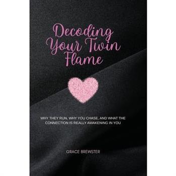 Decoding Your Twin Flame